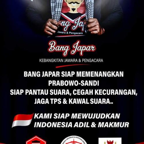 Bang Japar Siap memenangkan Prabowo-Sandi, Siap Pantau Suara, Cegah Kecurangan, Jaga TPS dan Kawal Suara, Kami Siap Mewujudkan, Indonesia ADIL & MAKMUR
