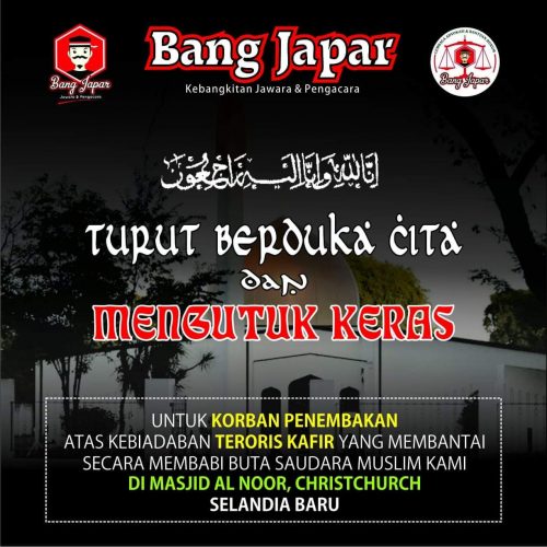 Bang Japar turut Berduka Cita & Mengutuk Keras Penembakan Saudara Muslim di Masjid Al Noor Selandia Baru