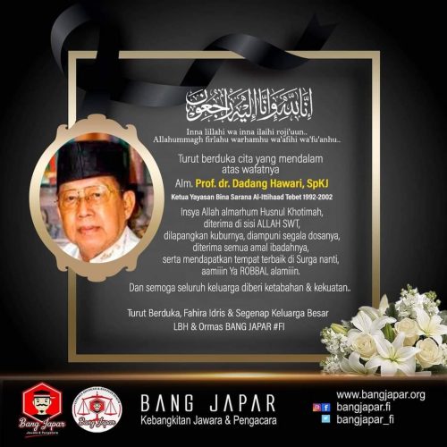 Fahira Idris turut berduka atas wafatnya alm. Prof. dr. Dadang Hawari,SpKj. (Ketua Yayasan Bina Sarana Al-Ittihad Tebet 1992-2002)